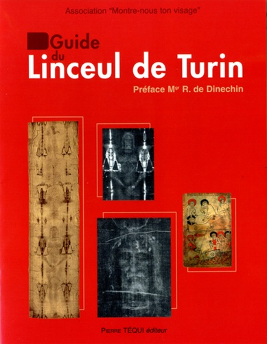 Guide du Linceul de Turin / Assoc. MNTV