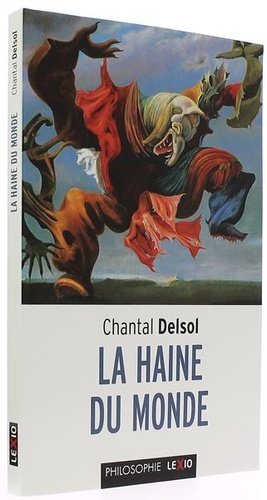 Haine du monde (Poche) / Chantal Delsol