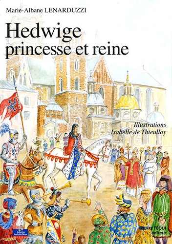 Hedwige princesse et reine (Coll. Petits Pâtres) / Marie-Albane Lenarduzzi