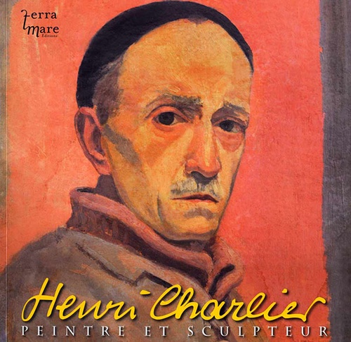 Henri Charlier peintre et sculpteur / P. Henri