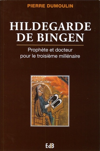 Hildegarde de Bingen / Pierre Dumoulin