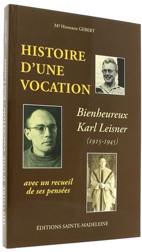 Histoire d'une vocation - Bx Karl Leisner / Gebert