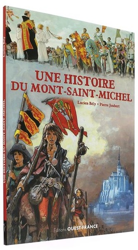 Histoire du Mont-Saint-Michel / Lucien Bély, Pierre Joubert