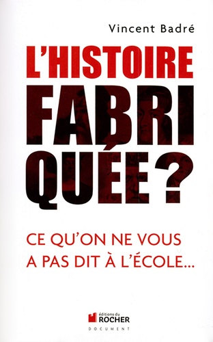 Histoire fabriquée / Vincent Badré