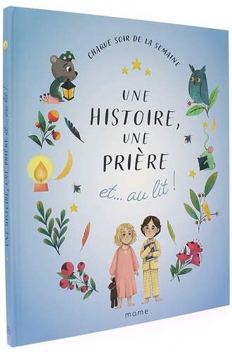 Histoire une prière et au lit ! / Charlotte Grossetête, Sabine Du Mesnil, Sophie de Mullenheim