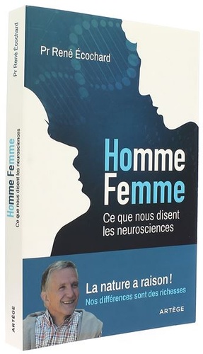 Homme Femme Ce que nous disent les neurosciences / René Ecochard