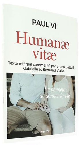 Humanae vitae commenté par B. Bettoli, G. et B. Vialla / Paul VI