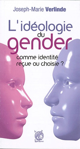 Idéologie du gender / Joseph-Marie Verlinde