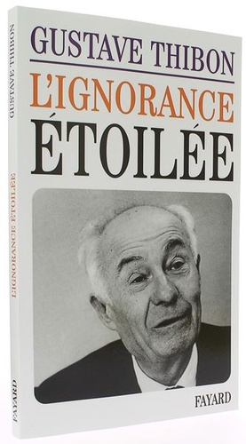 Ignorance étoilée / Gustave Thibon