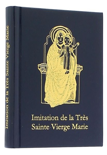 Imitation de la Très Sainte Vierge Marie (Relié) Ed. DFT / Père Alexandre-Joseph de Rouville