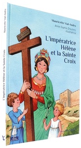 Impératrice Hélène et la Sainte Croix (Coll. Petits Pâtres) / Mauricette Vial-Andru