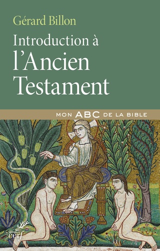 Introduction à l'Ancien Testament (Coll. Mon ABC de la Bible) / Gérard Billon