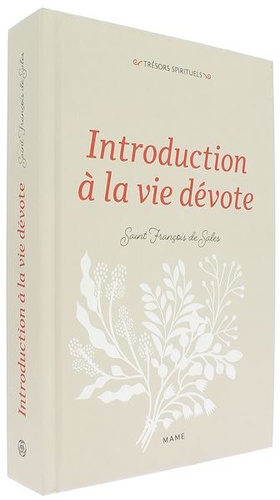 Introduction à la vie dévote (Trésors spirituels) / Saint François de Sales