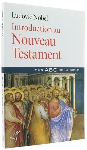 Introduction au Nouveau Testament / Ludovic Nobel