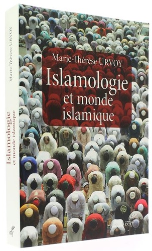 Islamologie et monde islamique / Marie-Thérèse Urvoy