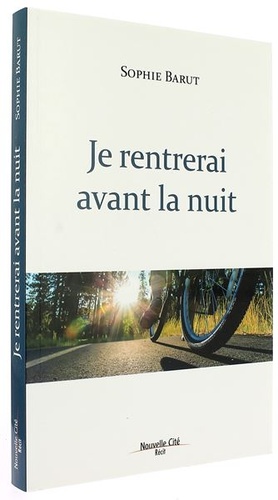 Je rentrerai avant la nuit / Sophie Barut