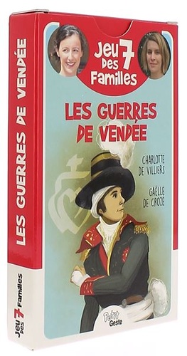 Jeu des 7 familles Les Guerres de Vendée / Charlotte de Villiers, Gaelle de Crozé