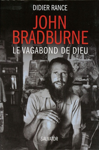 John Bradburne le vagabond de Dieu / Didier Rance