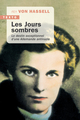 Jours sombres - Le destin exceptionnel d’une allemande antinazie / Fey von Hassell