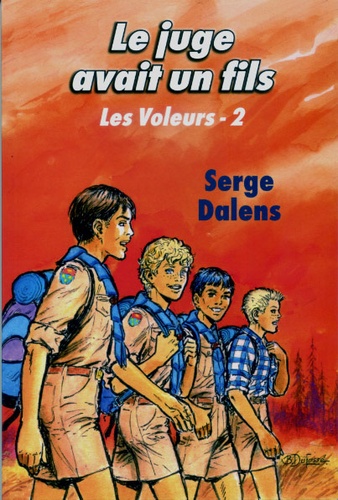 Juge avait un fils. Les voleurs 2 / Serge Dalens