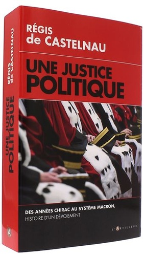 Justice politique / Régis de Castelnau