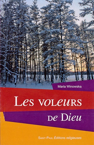 Les voleurs de Dieu / Maria Winowska