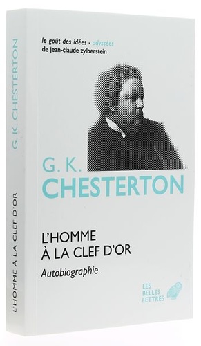 L’homme à la clef d’or Autobiographie / Gilbert Keith Chesterton