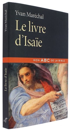 Livre d'Isaïe (Coll. Mon ABC de la Bible) / Yvan Maréchal