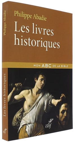 Livres historiques (Coll. Mon ABC de la Bible) / Philippe Abadie