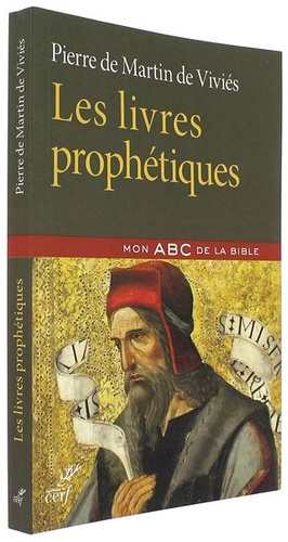 Livres prophétiques (Coll. Mon ABC de la Bible) / Pierre de Martin de Viviès