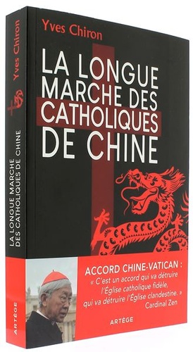 Longue marche des catholiques de Chine / Yves Chiron