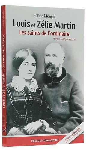 Louis et Zélie Martin, Saints de l'ordinaire / Hélène Mongin 