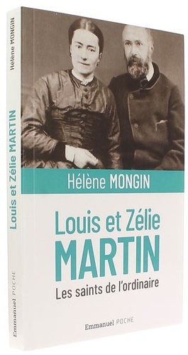 Louis et Zélie Martin, Saints de l'ordinaire (poche) / Hélène Mongin