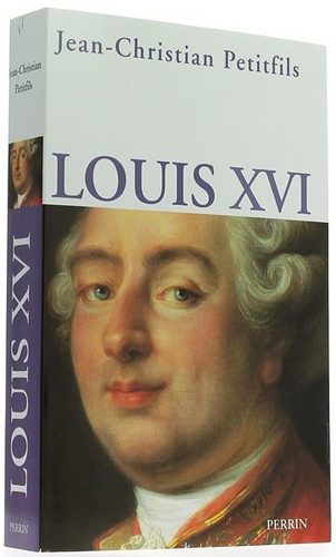 Louis XVI / Jean-Christian Petitfils