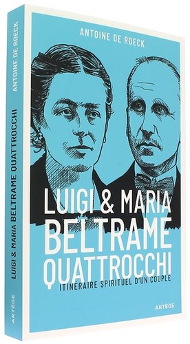 Luigi et Maria Beltrame Quattrocchi / Antoine de Roeck