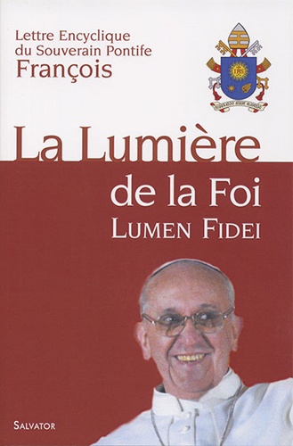 Lumière de la foi / Pape François