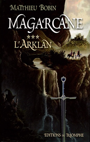 Magarcane T. 3 L'Arklan / Matthieu Bobin