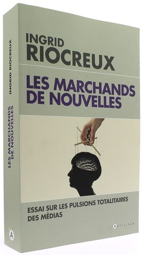 Marchands de nouvelles / Ingrid Riocreux