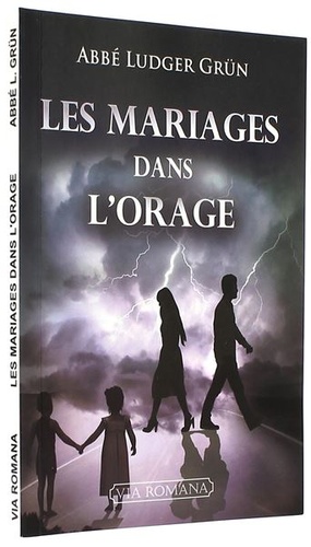 Mariages dans l'orage / Ludger Grün