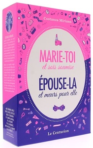 Marie-toi et sois soumise + Epouse-là et meurs pour elle (Coffret) / Costanza Miriano