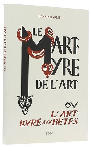 Martyre de l'art / Henri Charlier