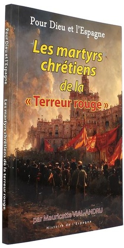 Martyrs chrétiens de la Terreur rouge / Mauricette Vial-Andru