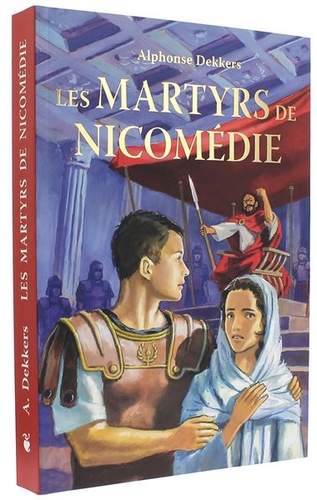 Martyrs de Nicomédie / Alphonse Dekkers