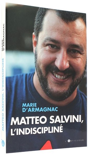 Matteo Salvini l'indiscipliné / Marie d' Armagnac