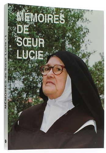 Mémoires de Soeur Lucie T.1