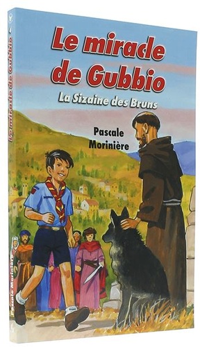 Miracle de Gubbio (Sizaine des bruns 4) / Pascale Morinière