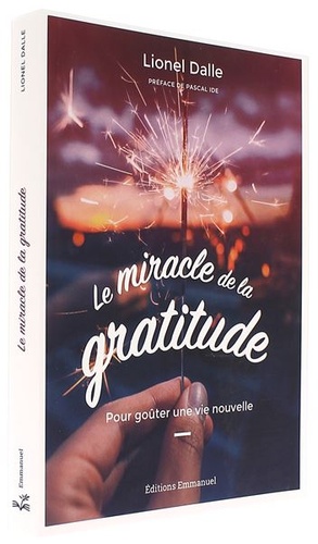 Miracle de la gratitude / Lionel Dalle