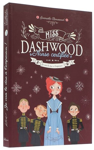 Miss Dashwood Nurse certifiée T. 3 - Je vais le dire à l'empereur / Gwenaële Barussaud