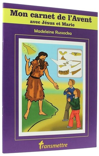 Mon carnet de l'Avent avec Jésus et Marie / Madeleine Russocka