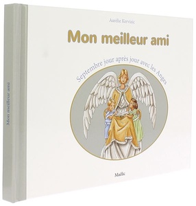 Mon meilleur ami - Septembre jour après jour avec les Anges / Aurélie Kervizic 